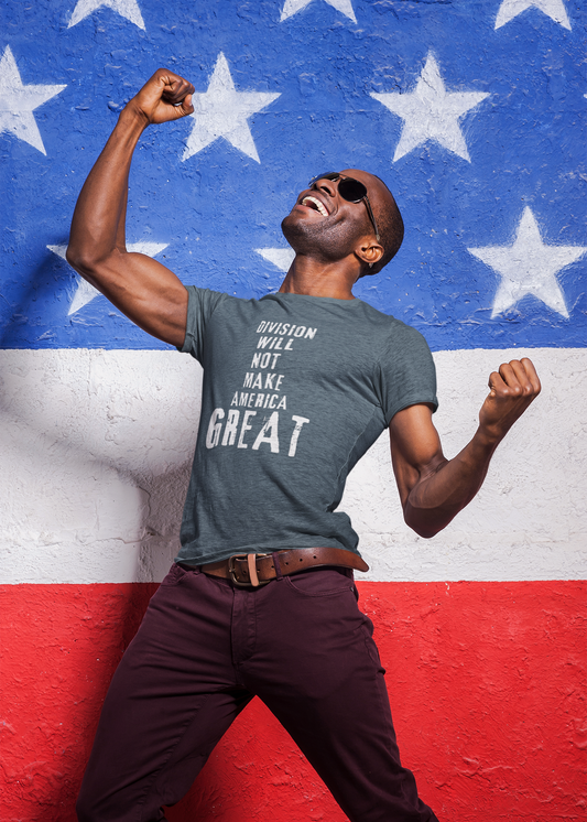 Division Will Not Make America Great
